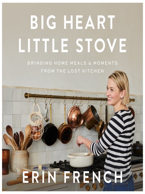 Title details for Big Heart Little Stove by Erin French - Available